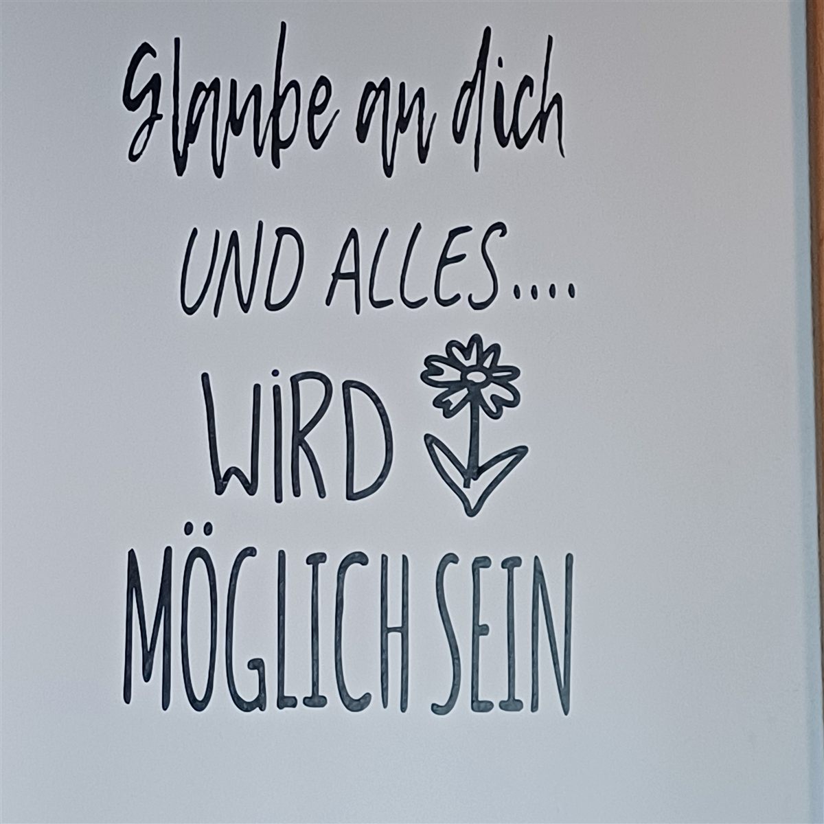 „Glaube an dich“ Wandspruch